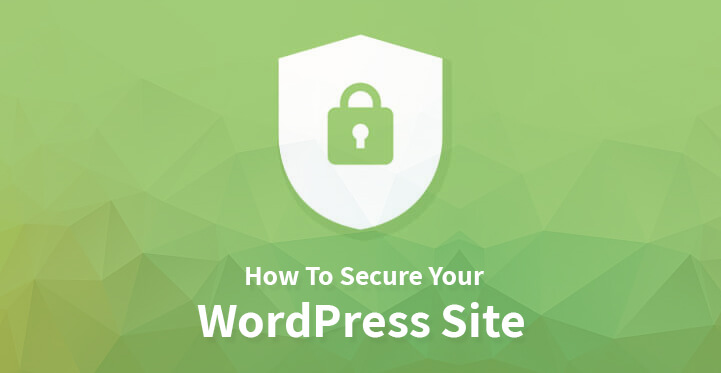 How To Secure Your WordPress Site