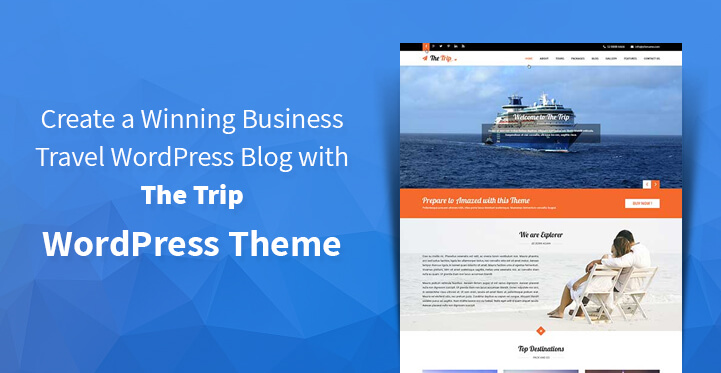 Create a Winning Business Travel WordPress Blog with The Trip WordPress Theme