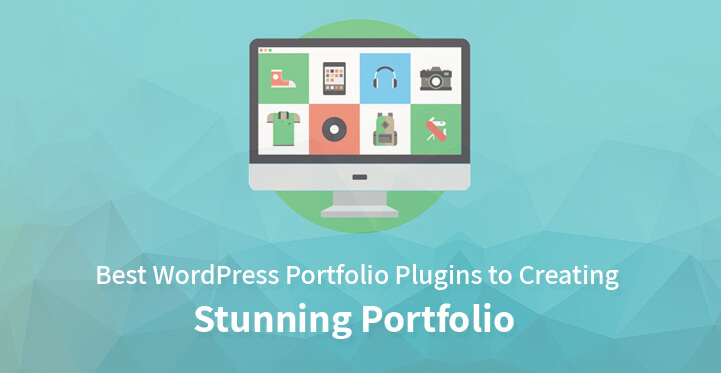 7 Best WordPress Portfolio Plugins 2019 to Creating Stunning Portfolio