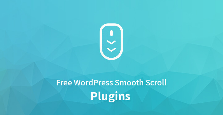 Best Free WordPress Smooth Scroll Plugins 2019