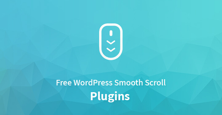 10 Best Free WordPress Smooth Scroll Plugins