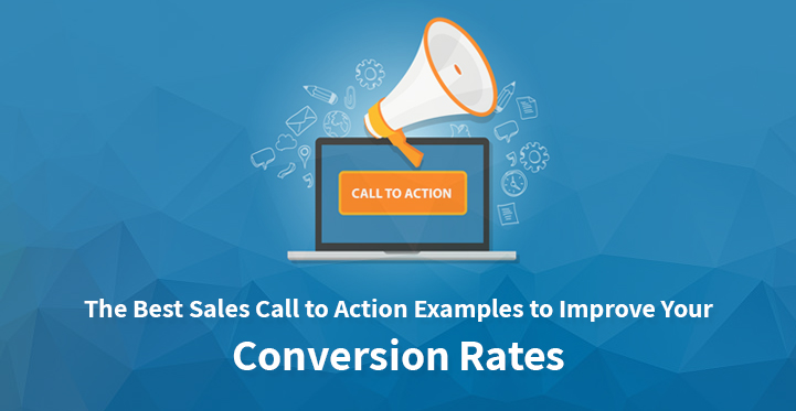 The Best Sales Call to Action Examples to Improve Your Conversion Rates