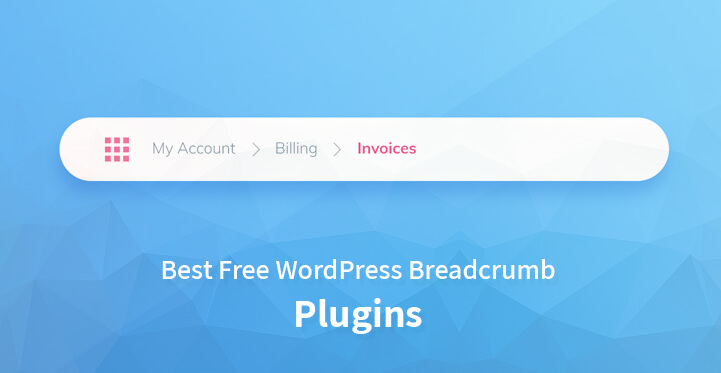 Best Free WordPress Breadcrumb Plugins