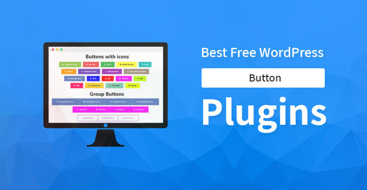 10 Free WordPress Button Plugins for Call to Action