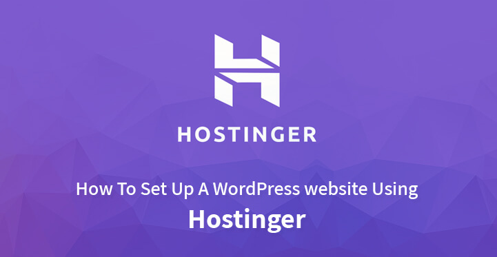 How To Set Up A WordPress website Using Hostinger