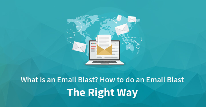 What is an Email Blast How to do an Email Blast The Right Way