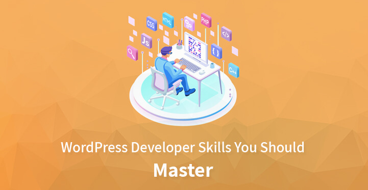 WordPress Developer Skills You Should Master in 2023