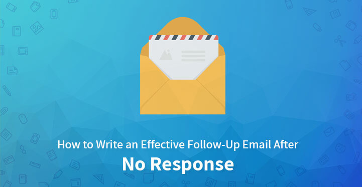 How to Write a Follow-Up Email After No Response (7 Examples)