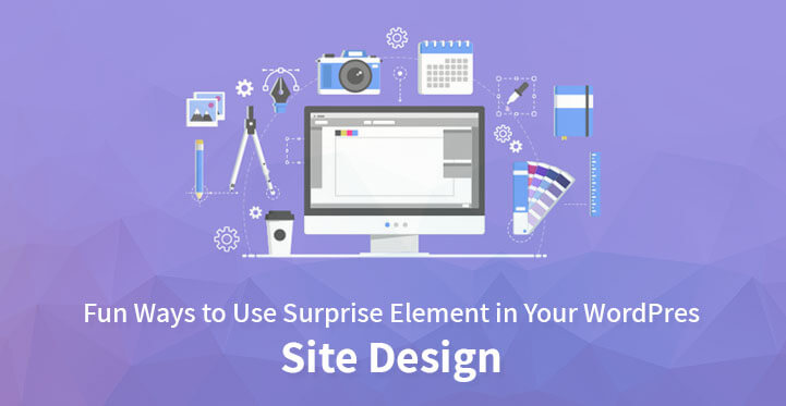 10 Fun Ways to Use Surprise WordPress Element in Your Site Design