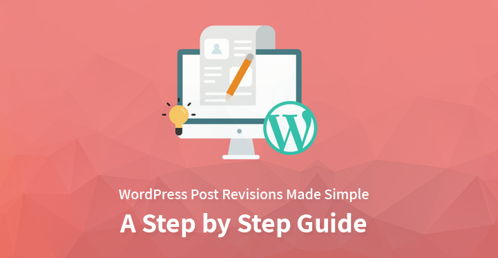 WordPress Post Revisions Made Simple: A Step by Step Guide