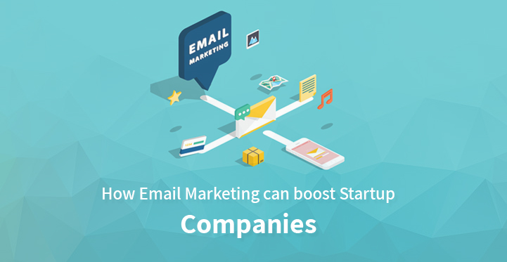 How Email Marketing can Boost Startup Companies