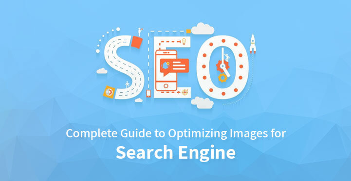 Image SEO: Complete Guide to Optimizing Images for Search Engine
