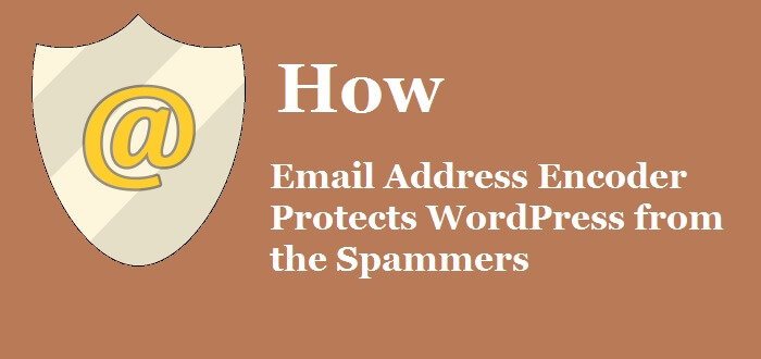How Email Address Encoder Protects WordPress from the Spammers
