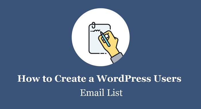 How to Create a WordPress Users Email List