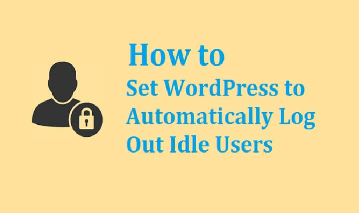 How to Set WordPress to Automatically Log Out Idle Users