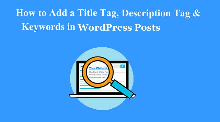 3 Ways to Adding Meta Tags and Meta Descriptions in WordPress?