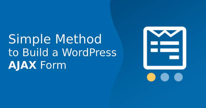 A Simple Method to Build a WordPress AJAX Form