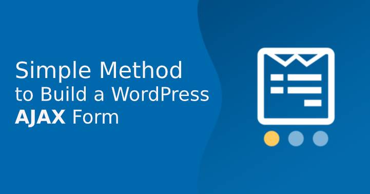 Build a WordPress AJAX Form