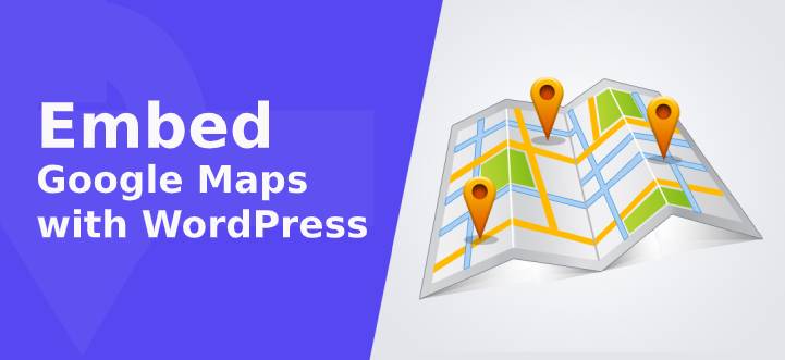 Do You Need a Plugin to Embed Google Maps with WordPress?