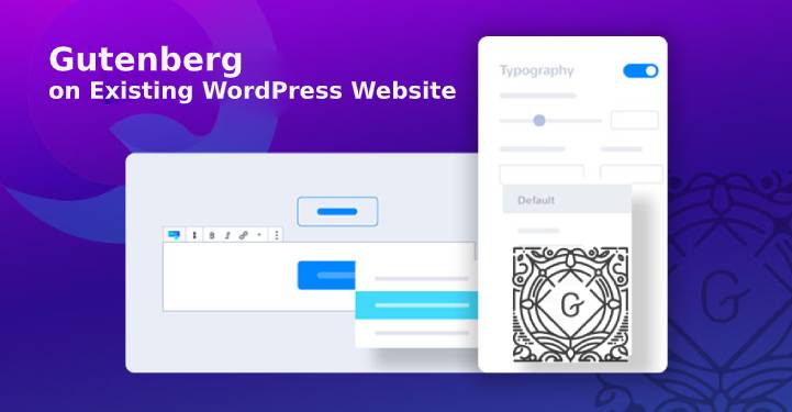 Gutenberg on Existing WordPress Site