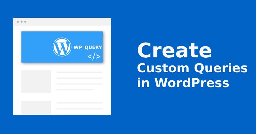 create custom queries in WordPress