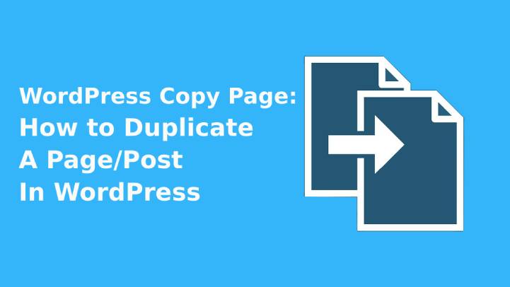 WordPress Copy Page: How to Duplicate A Page/Post In WordPress