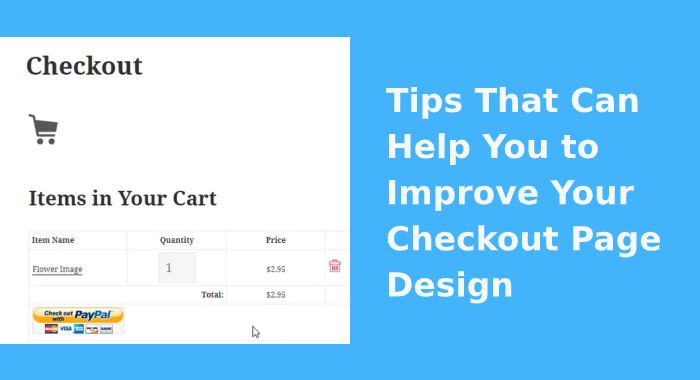 Tips That Can Help You to Improve Your Checkout Page Design