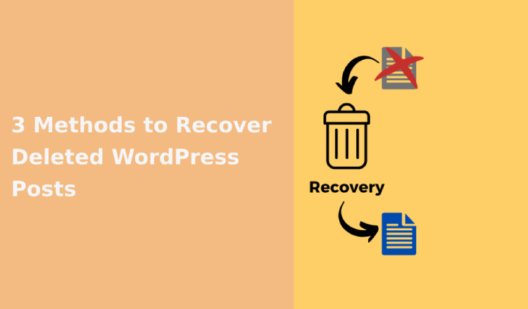 3 Methods to Recover Deleted WordPress Posts