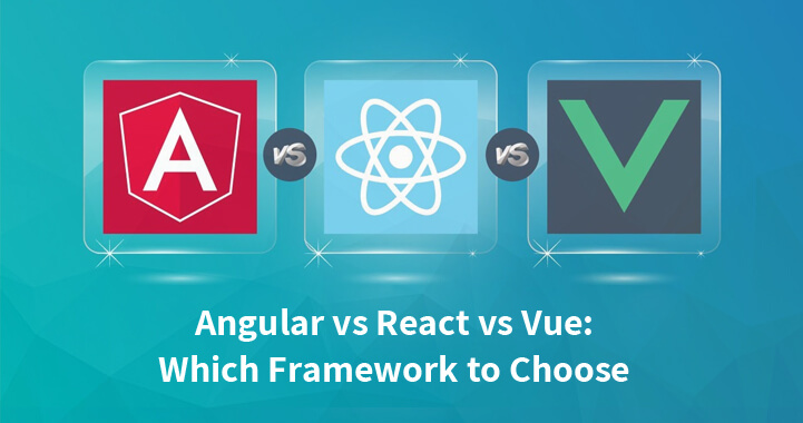 Angular vs React vs Vue: Which Framework to Choose in 2022