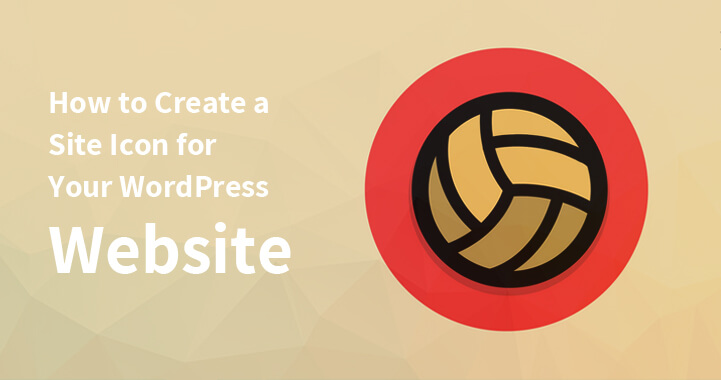 Create a Site Icon for Your WordPress