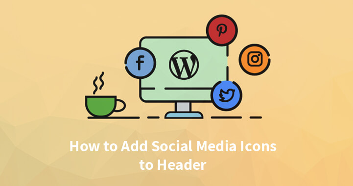 How to Add Social Media Icons to Header of Your WordPress Website?