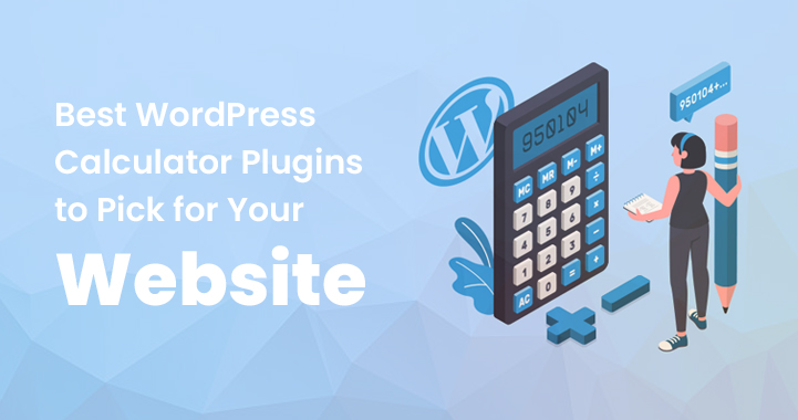 36 WordPress Calculator Plugins to Pick for Your Website