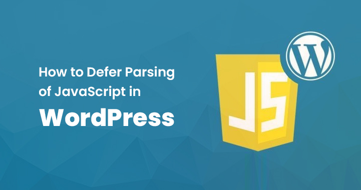 How to Defer Parsing of JavaScript in WordPress