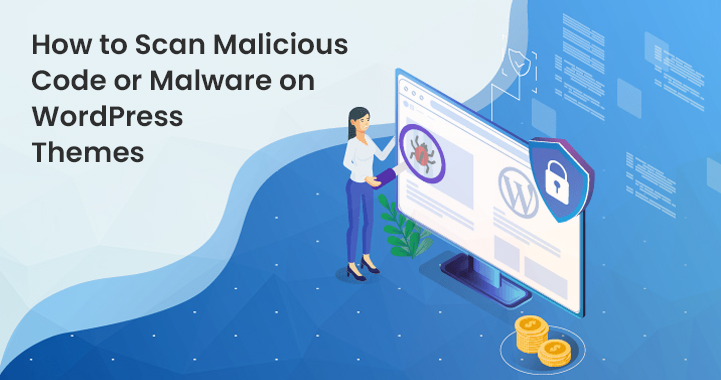 How to Scan Malicious Code or Malware on WordPress Themes