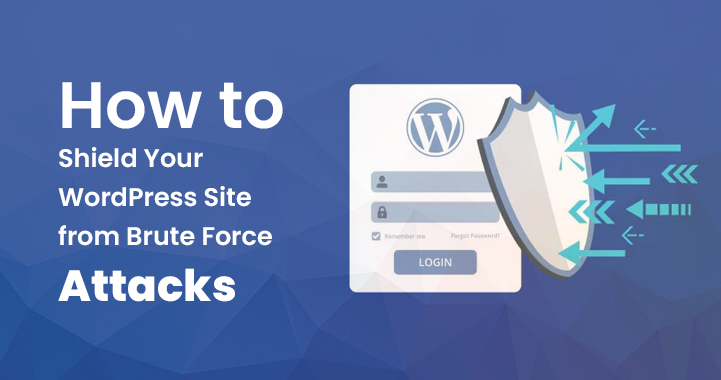 How to Shield Your WordPress Site from Brute Force Attacks