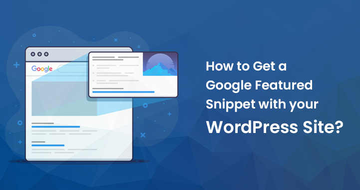 How to Get a Google Featured Snippet with Your WordPress Site?