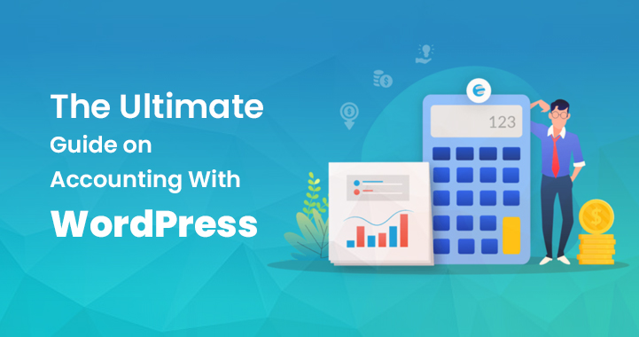 The Ultimate Guide on Accounting With WordPress