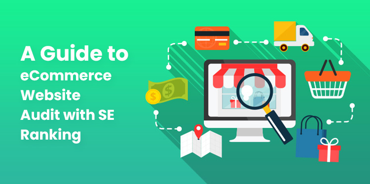 A Guide to WordPress eCommerce Website Audit with SE Ranking