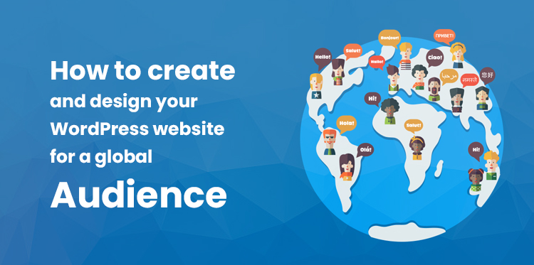 design WordPress website for a global audience