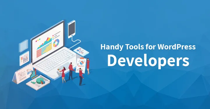 10 Handy Tools for WordPress Developers