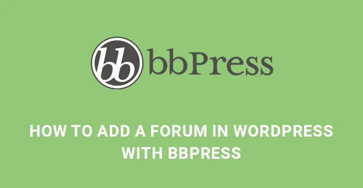Add A Forum In WordPress With bbPress