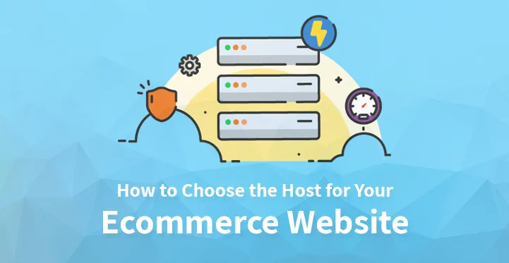 How to Choose the Host for Your WooCommerce Website