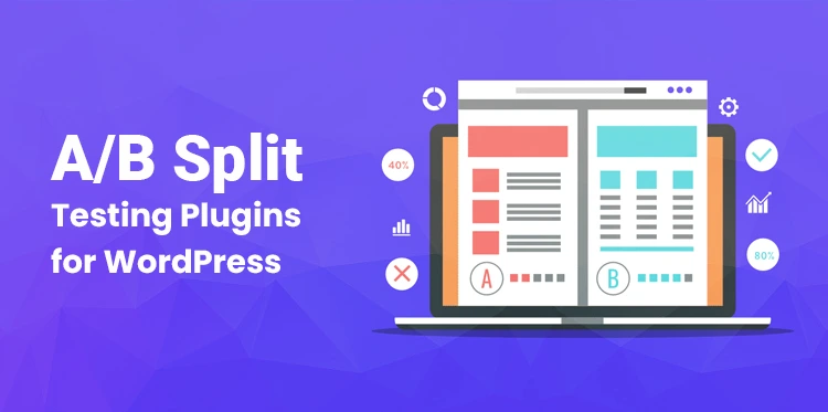 9 A/B Split Testing Plugins for WordPress