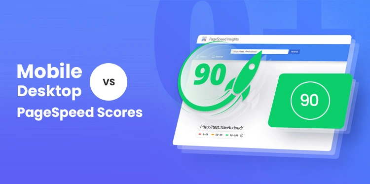 Mobile vs. Desktop PageSpeed Scores: Why Are They Different