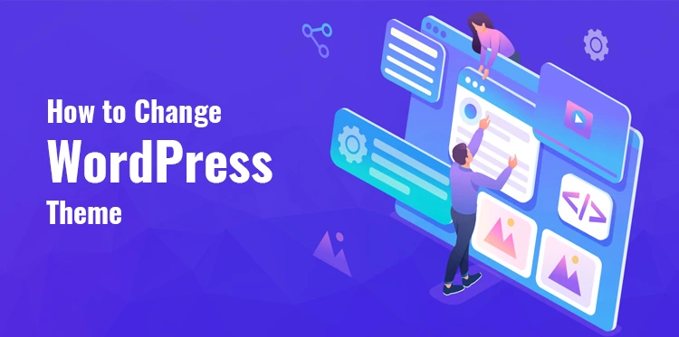 How to Change WordPress Theme