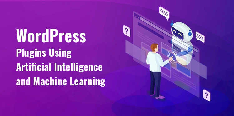 11 WordPress Plugins Using Artificial Intelligence and Machine Learning