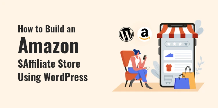 build an Amazon affiliate store