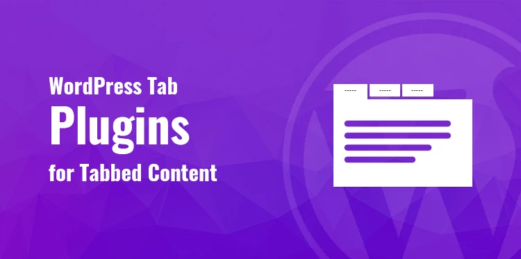 15+ Best WordPress Tab Plugins for Tabbed Content 2023
