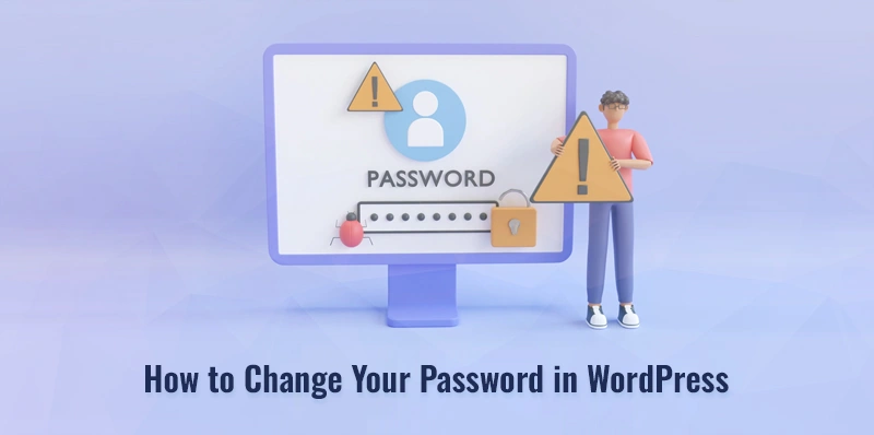 How to Change Your Password in WordPress? change your password in WordPress