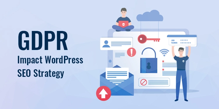 GDPR Can Impact WordPress SEO Strategy